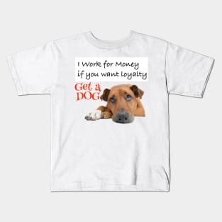 Get A Dog Kids T-Shirt